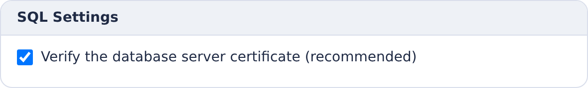 SQL Settings with Verify DB server certificate enabled